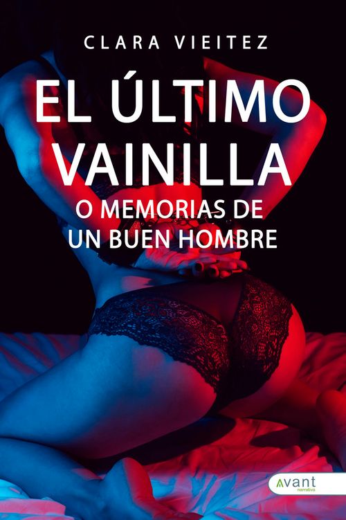 EL ULTIMO VAINILLA O MEMORIAS DE UN BUEN HOMBRE