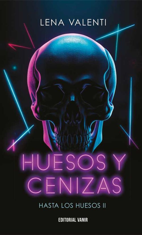 Huesos y cenizas Hasta los huesos II