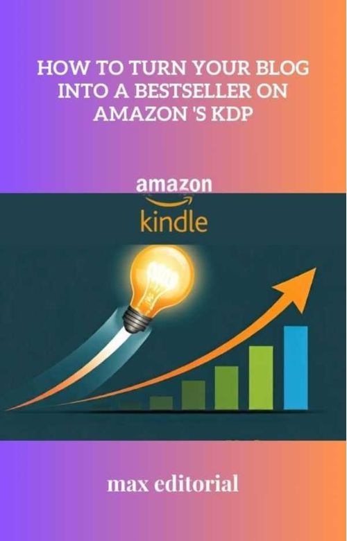 How to Turn Your Blog into a Bestseller on Amazon s KDP