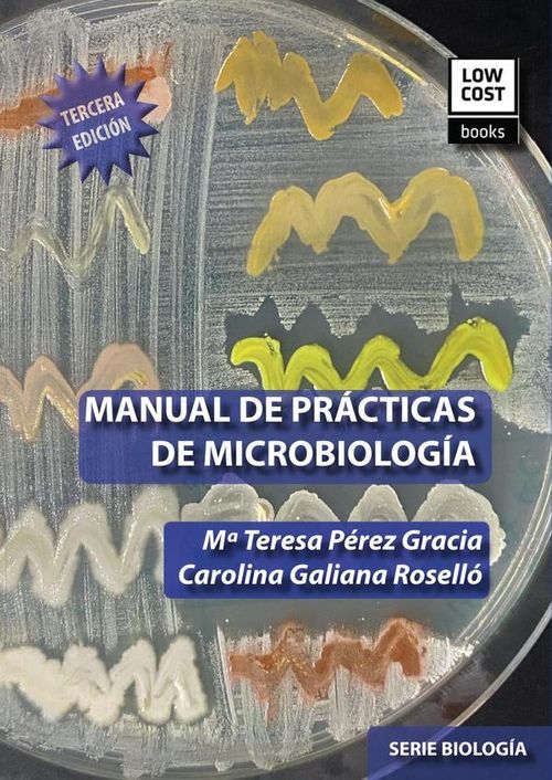 MANUAL DE PRACTICAS DE MICROBIOLOGIA 3ª Edicion