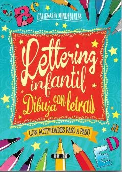 LETTERING INFANTIL DIBUJA CON LETRAS- CON ACTIVIDADES PASO A PAS