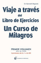 Viaje a través del libro de ejercicios un curso de milagros