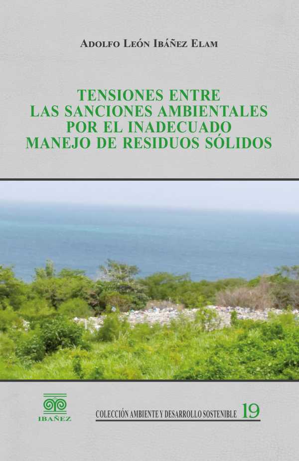 bw-tensiones-entre-las-sanciones-ambientales-por-el-inadecuado-manejo-de-residuos-soacutelidos-grupo-editorial-ibaez-4099995592481