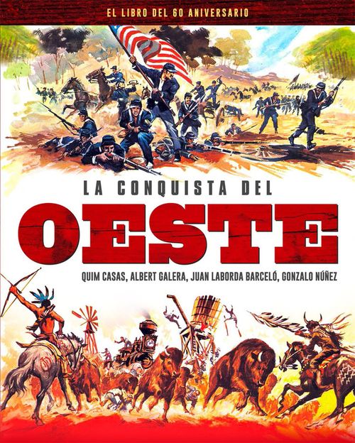 LA CONQUISTA DEL OESTE EL LIBRO DEL 60 ANIVERSARIO