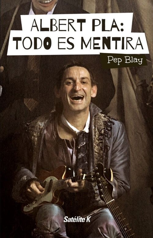 Albert Pla Todo es mentira
