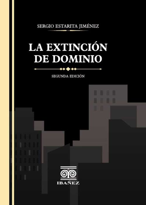 La extinción de dominio 2° ed