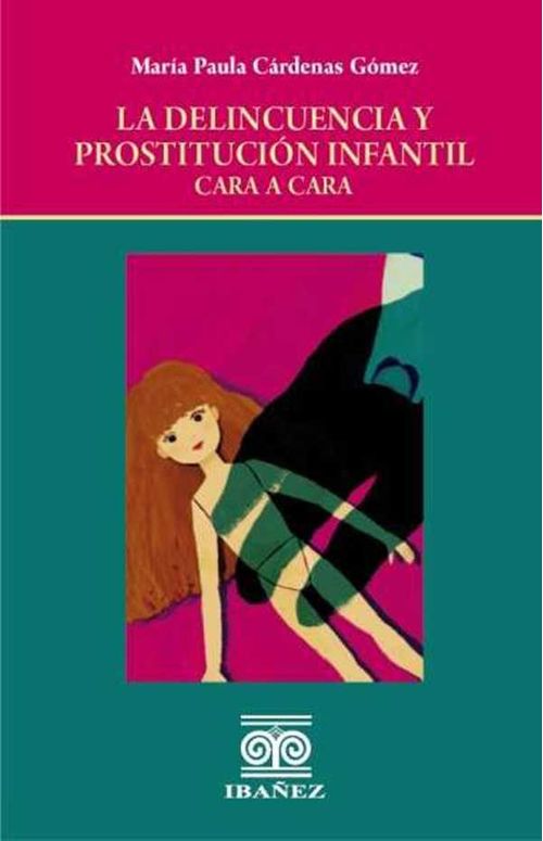 La delincuencia y prostitución infantil