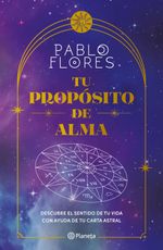 413113_portada_tu-proposito-de-alma_pablo-flores_202405140205