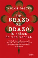 portada_de-brazo-en-brazo-la-odisea-de-una-vacuna_carlos-daguer_202412192214