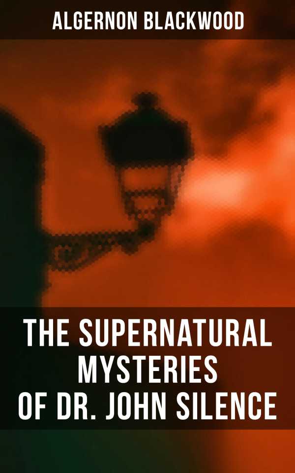 bw-the-supernatural-mysteries-of-dr-john-silence-musaicum-books-9788027200061