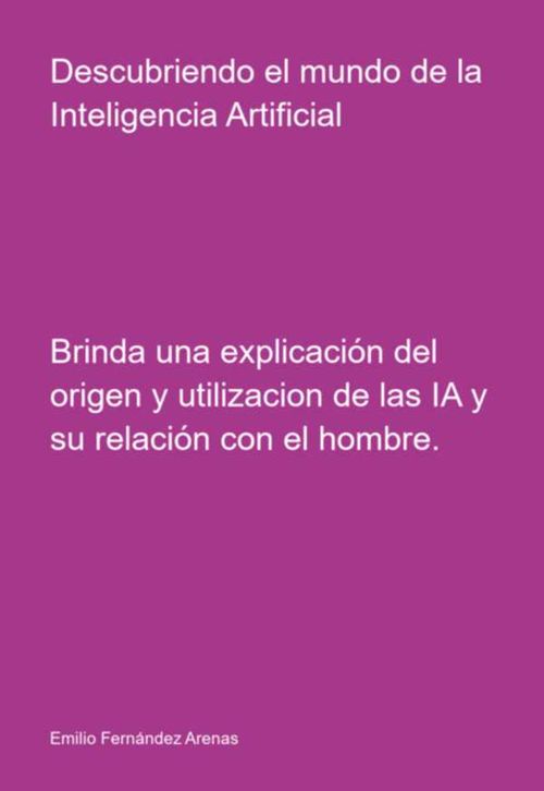 Descubriendo El Mundo De La Inteligencia Artificial