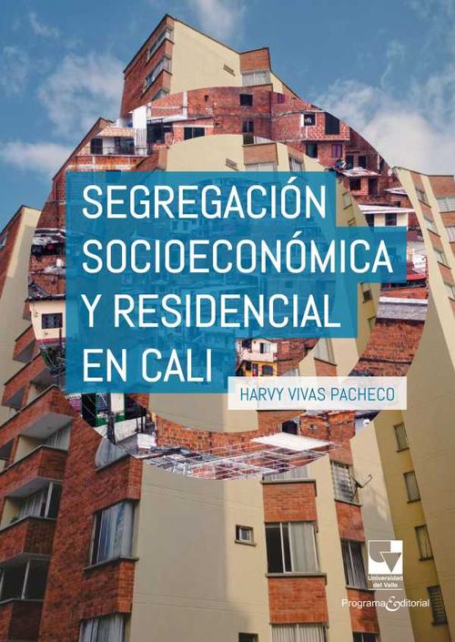 Segregación socioeconómica y residencial en Cali