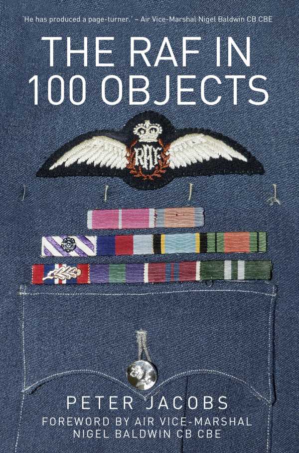 bw-the-raf-in-100-objects-the-history-press-9780750986236