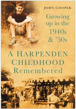 bw-a-harpenden-childhood-remembered-the-history-press-9780752486871