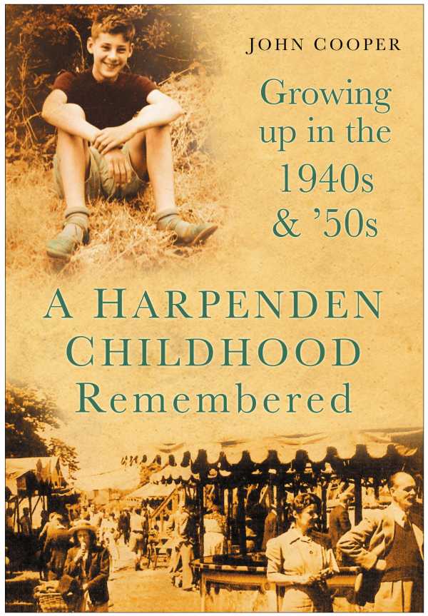 bw-a-harpenden-childhood-remembered-the-history-press-9780752486871