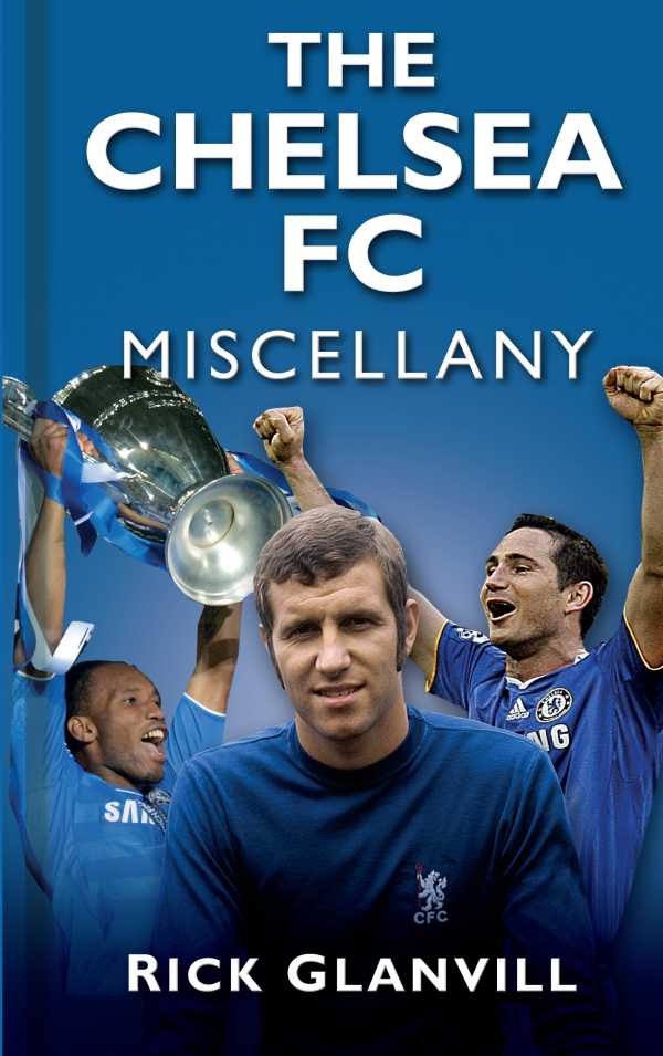 bw-the-chelsea-fc-miscellany-the-history-press-9780752490779