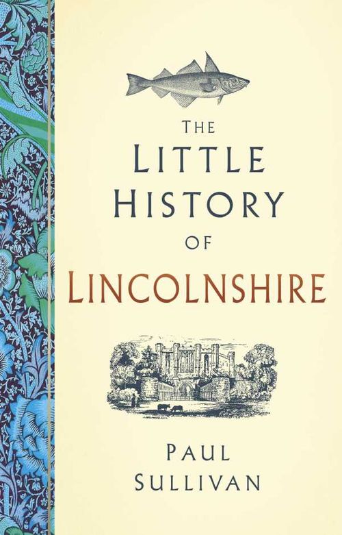 The Little History of Lincolnshire