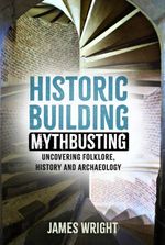 bw-historic-building-mythbusting-the-history-press-9781803994482