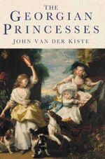 bw-the-georgian-princesses-the-history-press-9780752494913