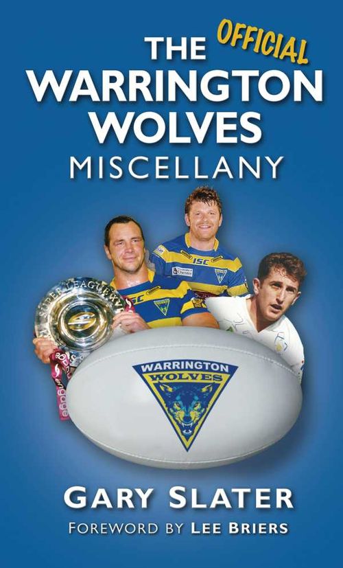 The Official Warrington Wolves Miscellany