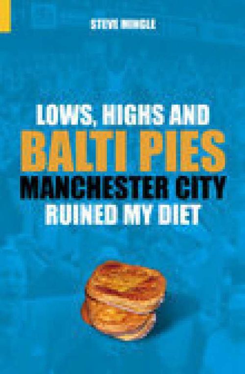 Lows Highs and Balti Pies
