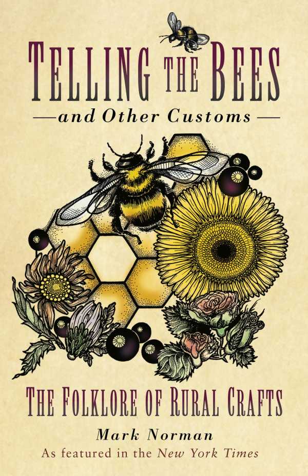 bw-telling-the-bees-and-other-customs-the-history-press-9780750995337