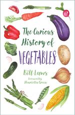 bw-the-curious-history-of-vegetables-the-history-press-9780750959070