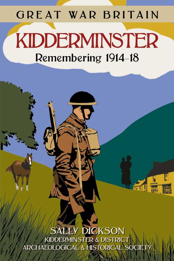 bw-great-war-britain-kidderminster-remembering-191418-the-history-press-9780750957885