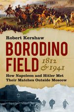 bw-borodino-field-1812-and-1941-the-history-press-9780750997591