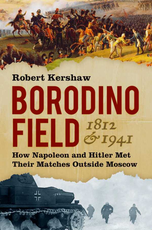 bw-borodino-field-1812-and-1941-the-history-press-9780750997591