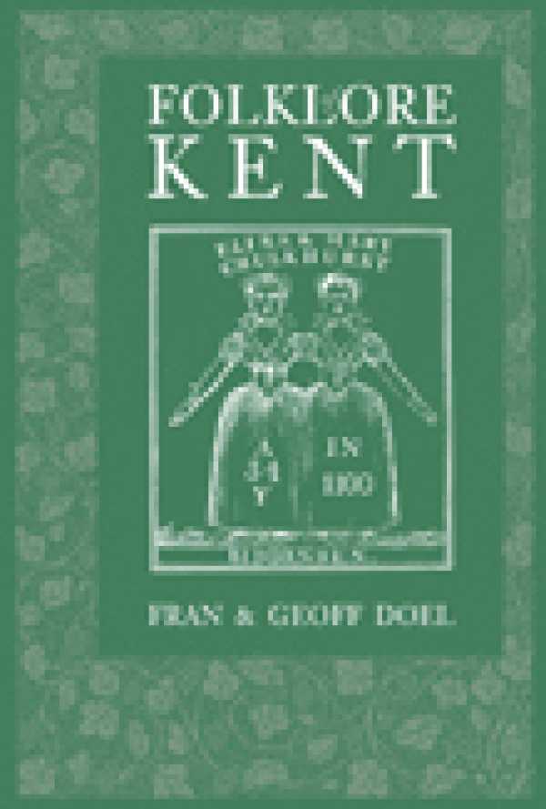 bw-folklore-of-kent-the-history-press-9780750952934