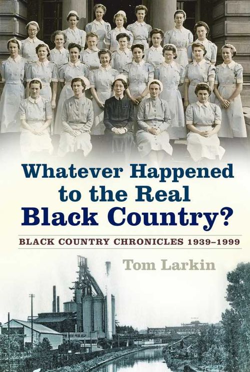 Whatever Happened to the Real Black Country