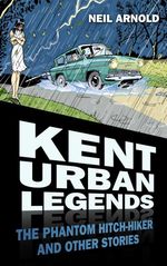 bw-kent-urban-legends-the-history-press-9780752492452