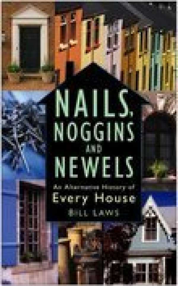 bw-nails-noggins-and-newels-the-history-press-9780752494715