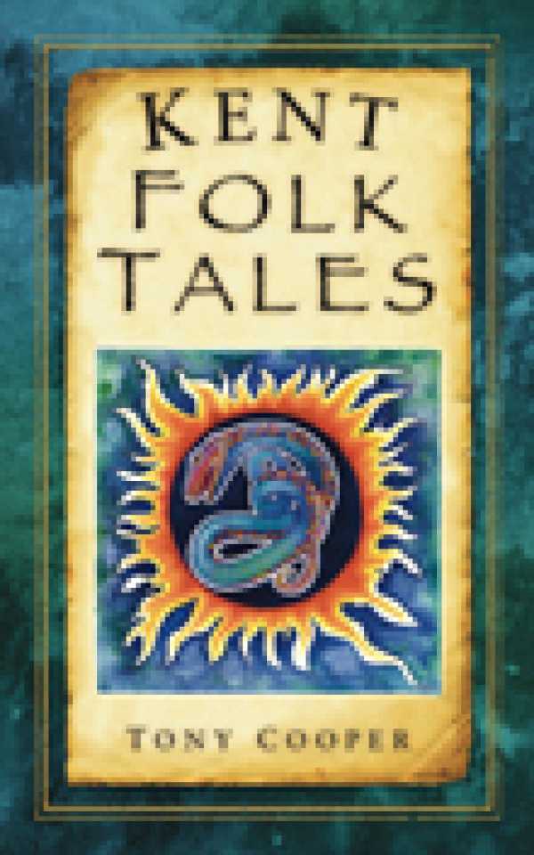 bw-kent-folk-tales-the-history-press-9780752470375