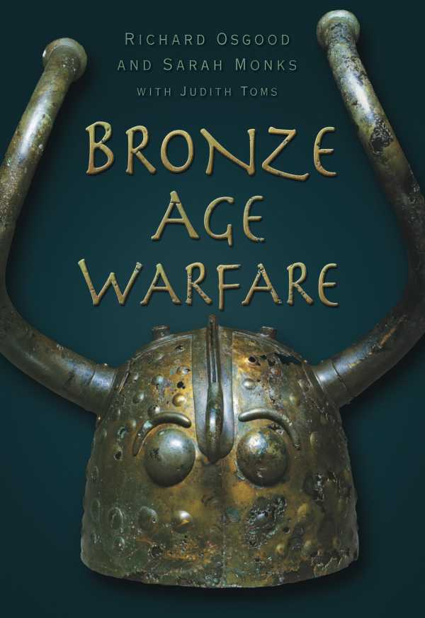 bw-bronze-age-warfare-the-history-press-9780752476025