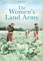 bw-the-womens-land-army-the-history-press-9780752470672