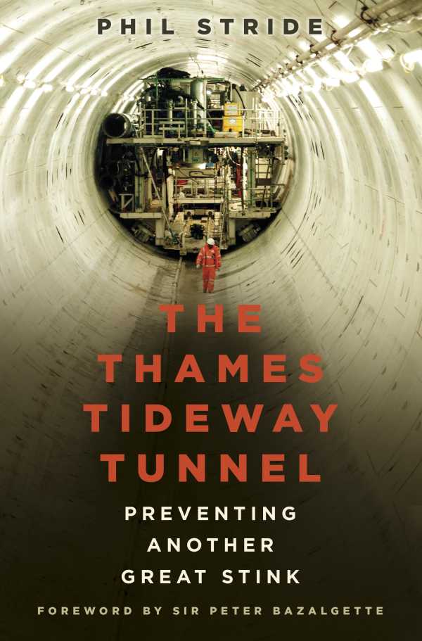 bw-the-thames-tideway-tunnel-the-history-press-9780750991087