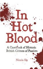 bw-in-hot-blood-the-history-press-9780752492216