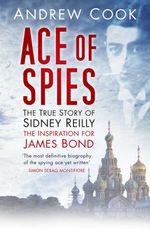 bw-ace-of-spies-the-history-press-9780752469539