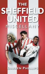 bw-the-sheffield-united-miscellany-the-history-press-9780750983983