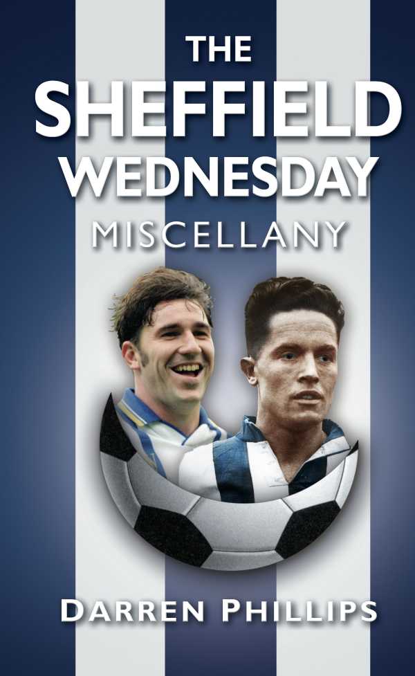 bw-the-sheffield-wednesday-miscellany-the-history-press-9780750984003