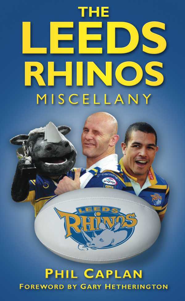 bw-the-leeds-rhinos-miscellany-the-history-press-9780750983860