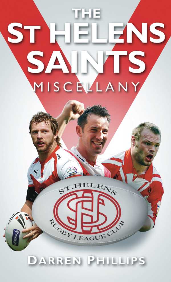 bw-the-st-helens-saints-miscellany-the-history-press-9780750984027