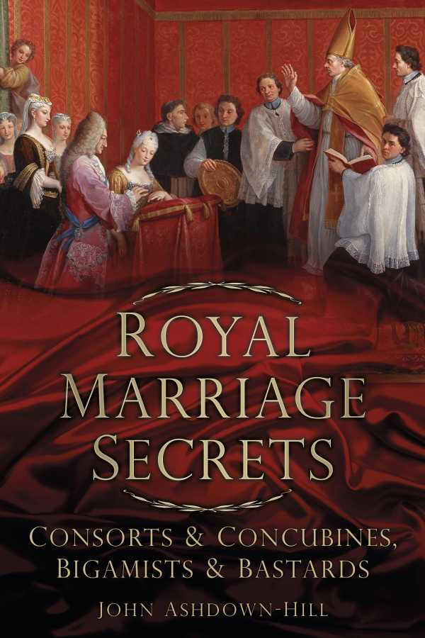 bw-royal-marriage-secrets-the-history-press-9780752494203