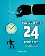 bw-how-to-live-with-24-hours-a-day-aroha-9798312323092