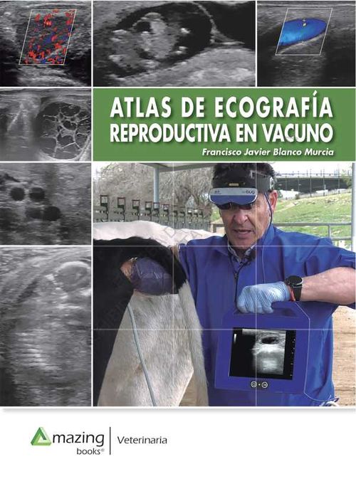 ATLAS DE ECOGRAFÍA REPRODUCTIVA EN VACUNO