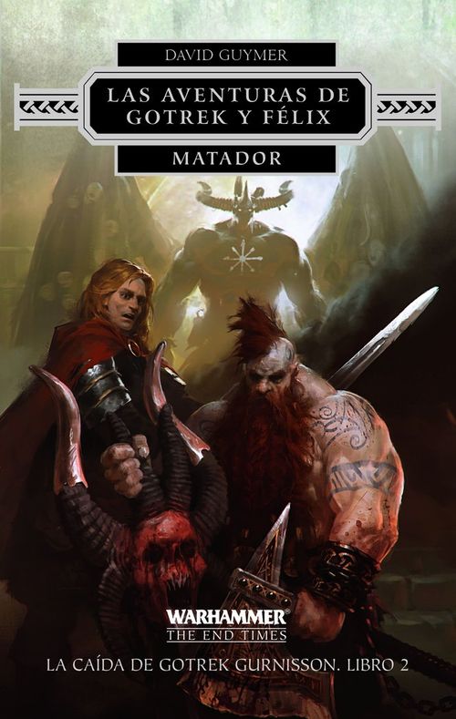 Las aventuras de Gotrek y Felix nº 0202 Matador