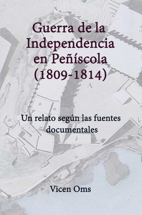 bw-guerra-de-la-independencia-en-pentildeiacutescola-18091814-impressiona-hnos-pratsevall-sl-9789403788661