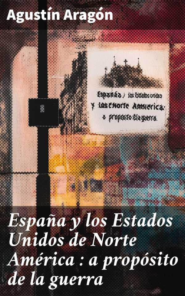 bw-espantildea-y-los-estados-unidos-de-norte-ameacuterica-a-propoacutesito-de-la-guerra-good-press-8596547852124
